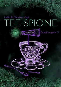 E-Book (epub) Tee-Spione von Christian Vogt, Judith Vogt