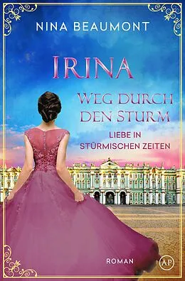 E-Book (epub) Irina, Weg durch den Sturm von Nina Beaumont