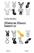 E-Book (epub) Hinterm Hasen lauert er. von Colin Hadler
