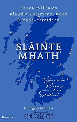 E-Book (epub) Slàinte Mhath von Fenna Williams, Lin Anderson, Ulrike Bliefert