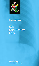 E-Book (epub) Das gepanzerte Herz von H.P. Gansner