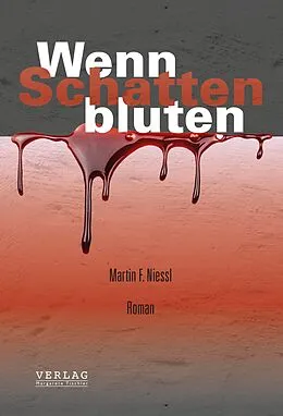 E-Book (epub) Wenn Schatten bluten von Martin F. Niessl