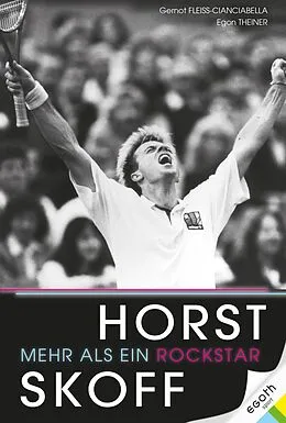 E-Book (epub) Horst Skoff von Gernot Fleiss-Cianciabella, Egon Theiner