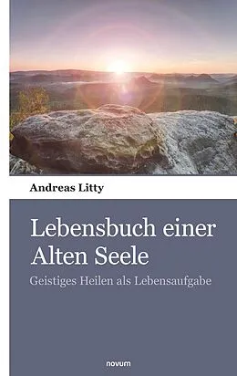 E-Book (epub) Lebensbuch einer Alten Seele von Andreas Litty