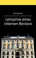 E-Book (epub) Lehrjahre eines Internen Revisors von Karl Seyfried