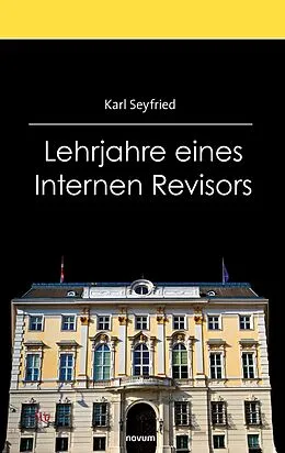 E-Book (epub) Lehrjahre eines Internen Revisors von Karl Seyfried