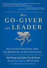 Kartonierter Einband (Kt) Der GO Giver als Leader von Bob Burg, John David Mann