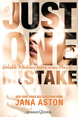 E-Book (epub) Just One Mistake: Verliebte Mädchen haben einen Plan B ... von Jana Aston