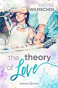 E-Book (epub) The Theory of Love von Nadine Wilmschen