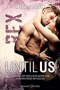 E-Book (epub) Until Us: Rex von Shaw Hart