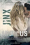 E-Book (epub) Until Us: Jinx von Mary B. Moore