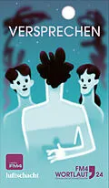 E-Book (epub) FM4 Wortlaut 24. Versprechen von Mirandolina Babunashvill, Marlene Fleißig, Nina Heller