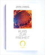 Kartonierter Einband KURS ZUR FREIHEIT von Jahn J Kassl