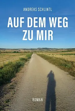 E-Book (epub) Auf dem Weg zu mir von Andreas Schlintl