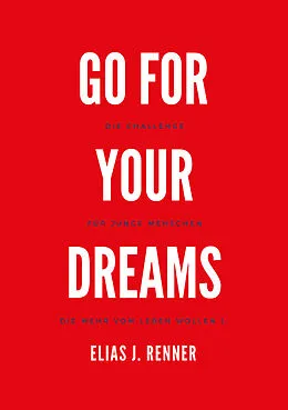 E-Book (epub) Go for your dreams von Elias Jakob Renner