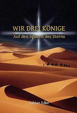 E-Book (epub) Wir drei Könige von Fabian A. Eder