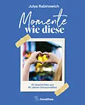 E-Book (epub) Momente wie diese von Julya Rabinowich