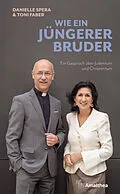 E-Book (epub) Wie ein jüngerer Bruder von Danielle Spera, Toni Faber