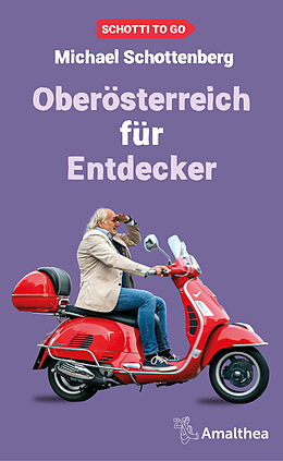E-Book (epub) Oberösterreich für Entdecker von Michael Schottenberg