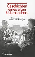 E-Book (epub) Geschichten eines alten Österreichers von Alfons Clary-Aldringen