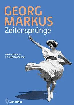 E-Book (epub) Zeitensprünge von Georg Markus