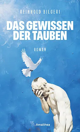 E-Book (epub) Das Gewissen der Tauben von Reinhold Bilgeri