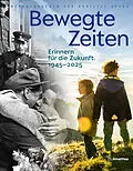 E-Book (epub) Bewegte Zeiten. 1945-2025 von 