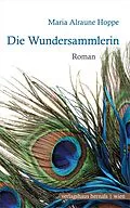 E-Book (epub) Die Wundersammlerin von Maria Alraune Hoppe