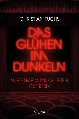 E-Book (epub) Das Glühen im Dunkeln von Christian Fuchs