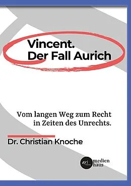 E-Book (epub) Vincent. Der Fall Aurich von Christian Knoche
