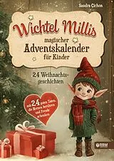 Kartonierter Einband Wichtel Millis magischer Adventskalender von Sandra Cichon