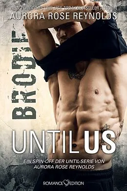 E-Book (epub) Until Us: Brodie von Aurora Rose Reynolds