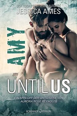 E-Book (epub) Until Us: Amy von Jessica Ames