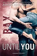 E-Book (epub) Until You: Bax von Aurora Rose Reynolds