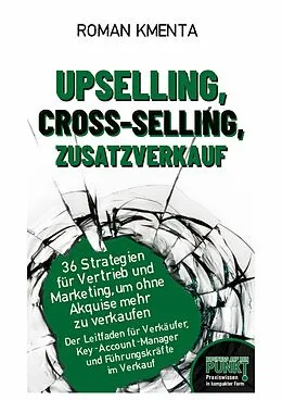 E-Book (epub) Upselling, Cross-Selling-Zusatzverkauf von Roman Kmenta