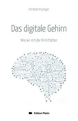 Fester Einband Das digitale Gehirn von Christian Enzinger