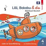 Audio CD (CD/SACD) (CD) Lilli, Bakabu & du von Manfred Schweng