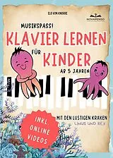 Kartonierter Einband Musikspaß! Klavier lernen für Kinder mit den lustigen Kraken Linus & Rex von Elo von Knorre