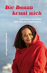 Kartonierter Einband Die Donau kennt mich von Ishraga Mustafa Hamid