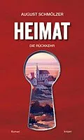 E-Book (epub) Heimat - Die Rückkehr von August Schmölzer