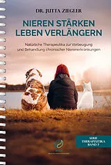 Spiralbindung Nieren stärken - Leben verlängern von Jutta Ziegler