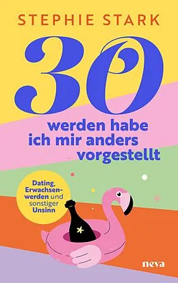 E-Book (epub) 30 werden habe ich mir anders vorgestellt von Stephie Stark