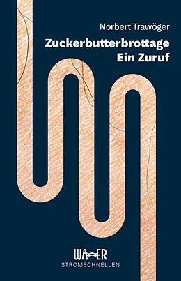 E-Book (epub) Zuckerbutterbrottage von Norbert Trawöger