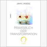 Kartonierter Einband PRAXISBUCH DER TRANSFORMATION von Jahn J Kassl