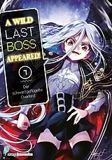 Kartonierter Einband A Wild Last Boss Appeared! 07 von Hazuki Tsubasa, Fire Head, YahaKo
