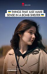 eBook (epub) Things that just make sense in a bomb shelter de Valeria Shashenok, @Valerisssh