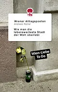 E-Book (epub) Wie man die lebenswerteste Stadt der Welt überlebt von Andreas Rainer