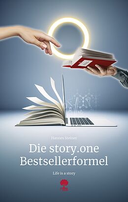 Fester Einband Die story.one Bestsellerformel von Hannes Steiner