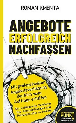 E-Book (epub) Angebote erfolgreich nachfassen von Roman Kmenta