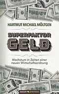 E-Book (epub) Superfaktor Geld von Hartmut Michael Möltgen